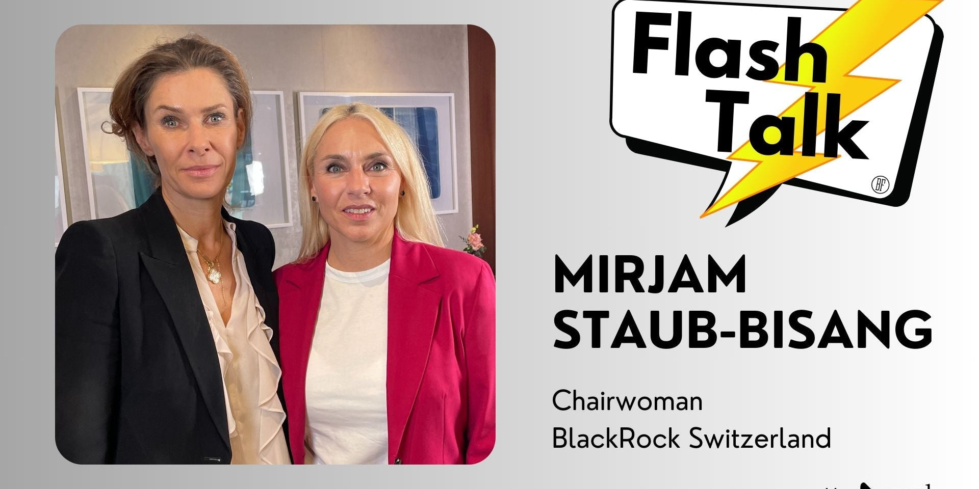 Mirjam Staub-Bisang, Chairwoman & Senior Advisor, BlackRock Switzerland